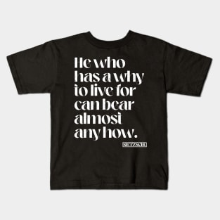 Why To Live Nietzsche Quote Kids T-Shirt